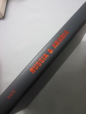 Russia and Arabia: Soviet Foreign Policy toward the Arabian Peninsula