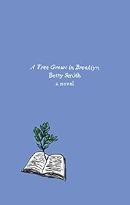 A Tree Grows in Brooklyn: A Novel