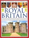 The Illustrated Encyclopedia of Royal Britain: A Magnificent Study of Britain's Royal Heritage With by Charles Phillips