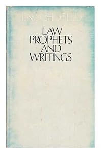 Law, prophets, and writings: The religion of the books of the Old Testament by John Noel Schofield