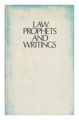 Law, prophets, and writings: The religion of the books of the Old Testament by John Noel Schofield