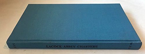 Lacock Abbey charters (Wiltshire Record Society) by Kenneth H [editor] Rogers