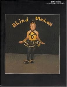 Blind Melon: Authentic Guitar TAB (Authentic Guitar-Tab Editions) by Blind Melon