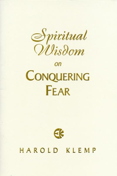 Spiritual Wisdom on Conquering Fear by Harold Klemp