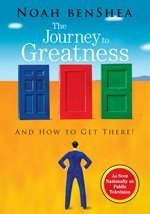 Noah benShea′s The Journey to Greatness National Public Television Edition (PBS Series) by Noah benShea