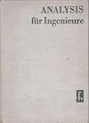 Analysis für Ingenieure : mit 771 Aufgaben mit Lösungen u. 1 Integraltaf