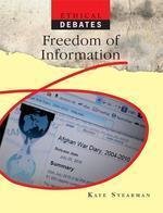 Freedom of Information (Ethical Debates) by Kaye Stearman
