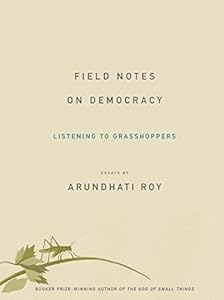 Field Notes on Democracy: Listening to Grasshoppers