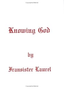 Knowing God by Laurel Elizabeth Keyes