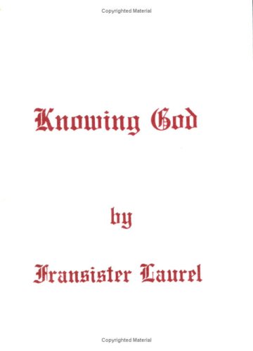 Knowing God by Laurel Elizabeth Keyes