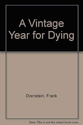 A Vintage Year for Dying