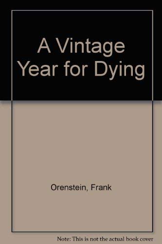 A Vintage Year for Dying by Frank Orenstein