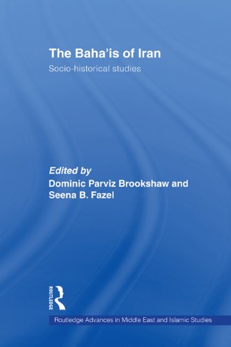 The Baha'is of Iran: Socio-Historical Studies (Routledge Advances in Middle East and Islamic Studies) by Dominic Parviz Brookshaw