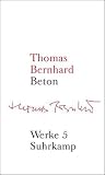 Werke in 22 Bänden: Band 5: Beton: Bd. 5 - Thomas Bernhard