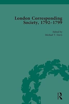 The London Corresponding Society, 1792-1799