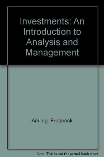 Investments: An introduction to analysis and management by Frederick Amling