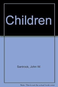 Children by John W. Santrock