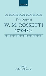 The Diary of W.M. Rossetti, 1870-1873 by William M. Rossetti