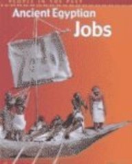 Ancient Egyptian Jobs (People in the Past: Egypt) by John Malam