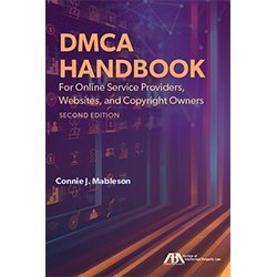 DMCA Handbook for Online Service Providers, Websites, and Copyright Owners, Second Edition