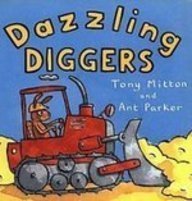 Dazzling Diggers by Tony Mitton