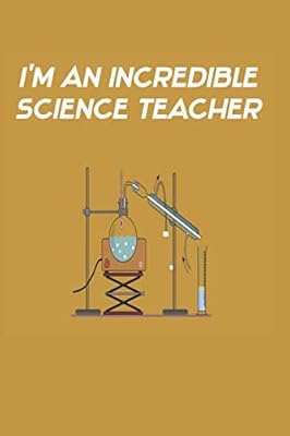 I'm An Incredible Science Teacher: Great Teachers Are Worth Their Weight In Gold!
