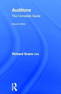Auditions: The Complete Guide by Richard Evans