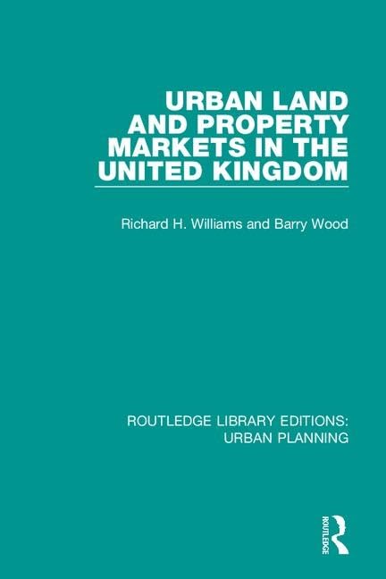 Urban Land and Property Markets in the United Kingdom (Routledge Library Editions: Urban Planning) by Richard Williams