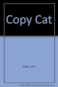 Copy Cat by John Mole