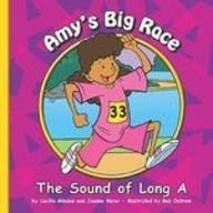 Amy's Big Race: The Sound of Long A by Cecilia Minden