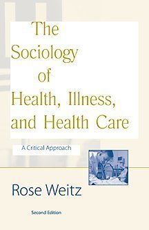 The Sociology of Health, Illness, and Health Care: A Critical Approach