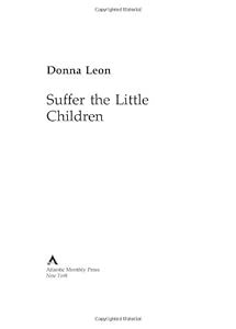 Suffer the Little Children: A Commissario Guido Brunetti Mystery