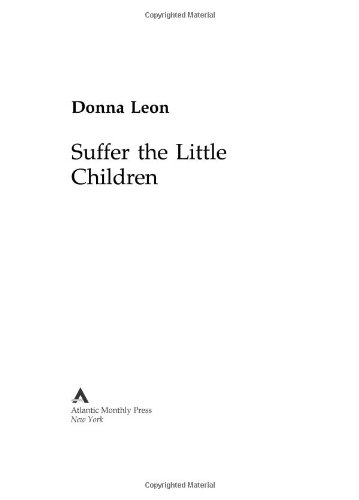Suffer the Little Children: A Commissario Guido Brunetti Mystery by Donna Leon