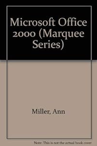Microsoft Office 2000 (Marquee Series) by Ann Miller