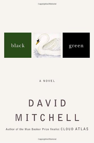 Black Swan Green: A Novel by David Mitchell