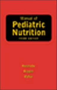 Manual of Pediatric Nutrition by Kristy M. Hendricks