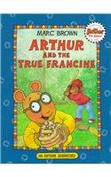 Arthur and the True Francine (Arthur Adventures (Pb))