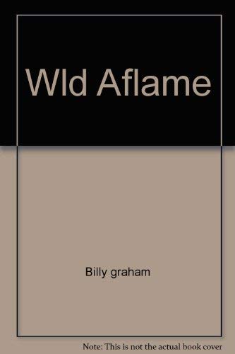 Wld Aflame by Billy graham