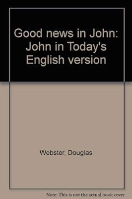Good news in John: John in Today's English version