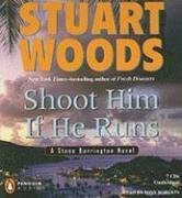 Shoot Him If He Runs (Stone Barrington) by Stuart Woods