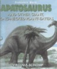Apatosaurus and Other Giant Long-Necked Plant-Eaters (Prehistoric World) by Virginia Schomp