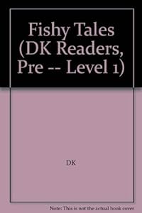 Fishy Tales (DK Readers, Pre -- Level 1)