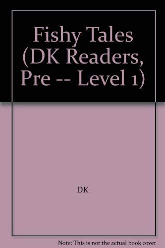 Fishy Tales (DK Readers, Pre -- Level 1) by Deborah Lock