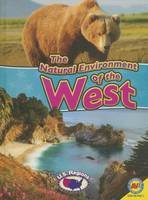 The Natural Environment of the West by Blaine Wiseman