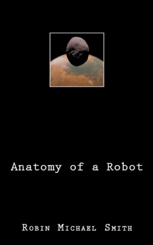 Cover of Anatomy of a Robot