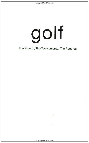 Golf: The Players, the Tournaments, the Records by Carlo De Vito