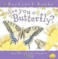 Are You a Butterfly? (Backyard Books) by Judy Allen