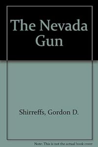 The Nevada Gun by Gordon D. Shirreffs