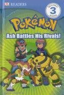 DK Reader Level 3 Pokemon: Ash Battles His Rivals! (Dk Readers. Level 3) by BradyGames