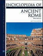 Encyclopedia of Ancient Rome (Facts on File Library of World History) by Matthew Bunson